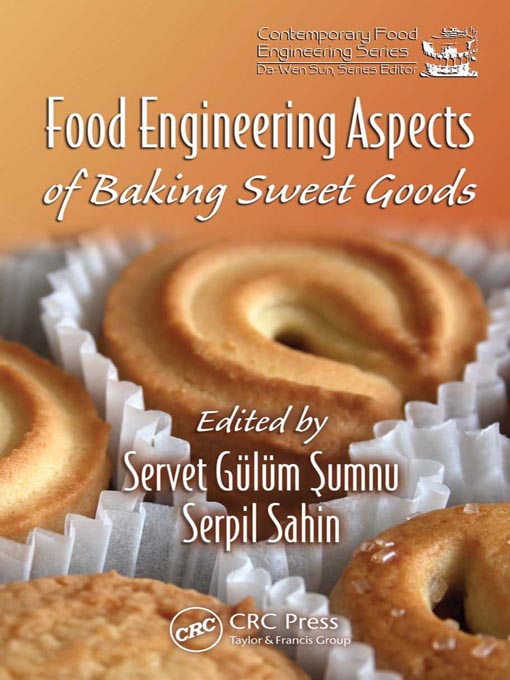 Title details for Food Engineering Aspects of Baking Sweet Goods by Servet Gulum Sumnu - Available